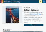 Britannica High School: Get quick facts and in-depth information on a wide variety of subjects. Start research projects with multiple resources in one place. Find multimedia to use in projects and presentations. Image link to Britannica High School